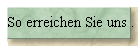 So erreichen Sie uns .